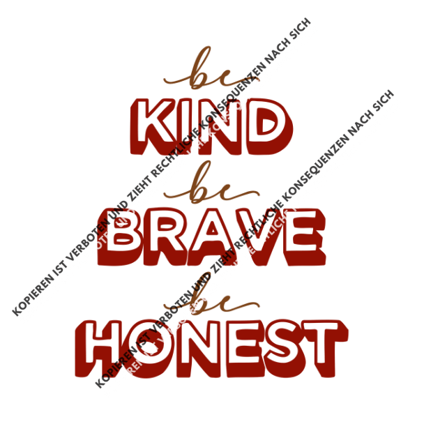 Be Kind Be Brave Be Honest