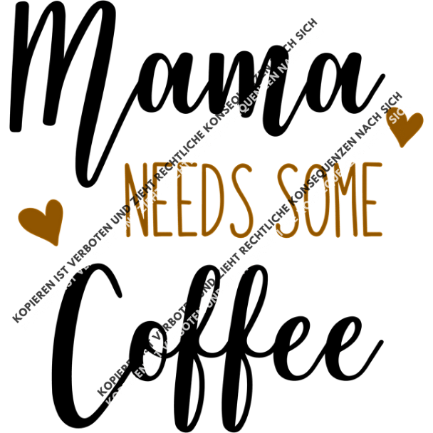 Mama Needs Some Coffee