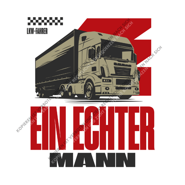LKW Fahrer – ein echter Mann – DTF-Motiv für Straße, Arbeit & Freizeit
