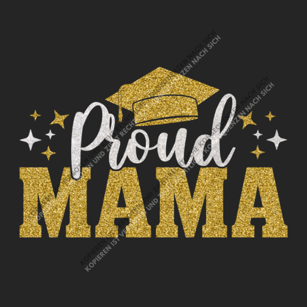 Festliches DTF-Motiv Proud MAMA in goldener und silberner Glitzer-Optik mit einem Doktorhut und funkelnden Sternen.
